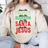 Dance Like Frosty, Shine Like Rudolf, Love Like Jesus T-Shirt