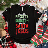 Dance Like Frosty, Shine Like Rudolf, Love Like Jesus T-Shirt