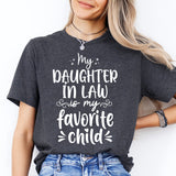 My Daughter in Law is My Favorite Child Shirt, Daughter In Law Shirt