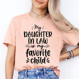 My Daughter in Law is My Favorite Child Shirt, Daughter In Law Shirt