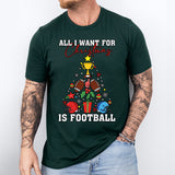 All I Want For Christmas Is Football Shirt, Sports Xmas Tee