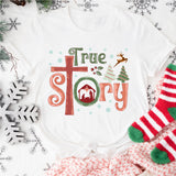 True Story Christmas Shirt, Family Christian Christmas Shirts