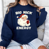 Big Nick Energy Christmas Shirt, Men Funny Santa Christmas Sweatshirt