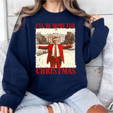 Trump I'll Be Home for Christmas Shirt, Trump Christmas Shirt