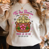 Tis The Season For Tamales T-Shirt, Tama la la la la Sweatshirt