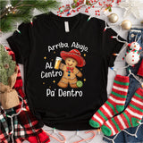 Arriba Abajo Al Centro Pa Dentro Latino Gingerbread Shirt, Feliz Navidad Shirt