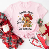 Arriba Abajo Al Centro Pa Dentro Latino Gingerbread Shirt, Feliz Navidad Shirt