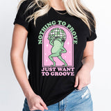 Nothing To Prove Just Want To Groove T-Shirt, Funny Frog Shirt