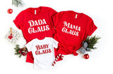 Mama Claus T-Shirt, Dada Claus Shirt, Baby Claus Tee, Christmas Family Matching Shirts - Nesta Tees