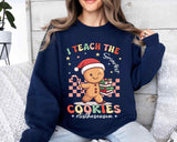 I Teach The Smartest Cookies Sweatshirt, Christmas Teacher T-Shirt, Gingerbread Teacher Xmas Shirt, Kindergarten Teacher Tee