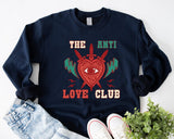 The Anti Love Club Sweatshirt, Singles Valentines T-Shirt, Heartbroken Tee - Nesta Tees